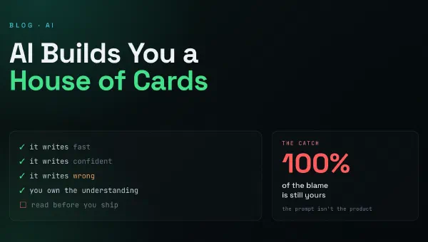 AI Will Happily Build You a House of Cards